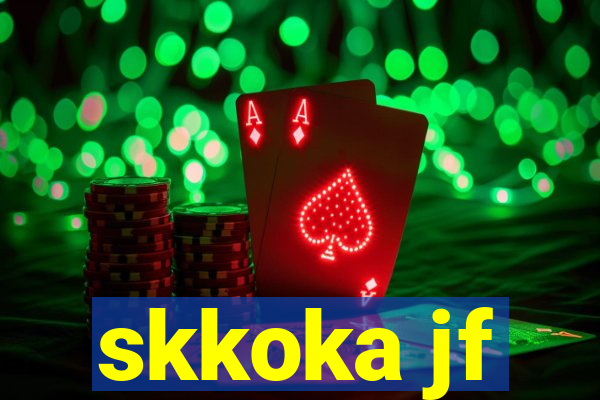 skkoka jf